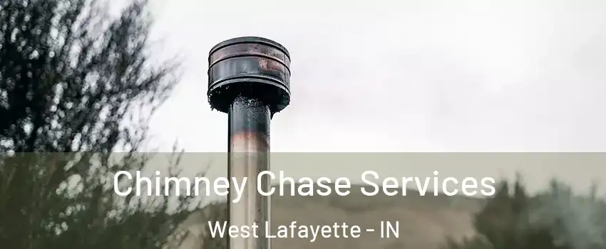  Chimney Chase Services West Lafayette - IN