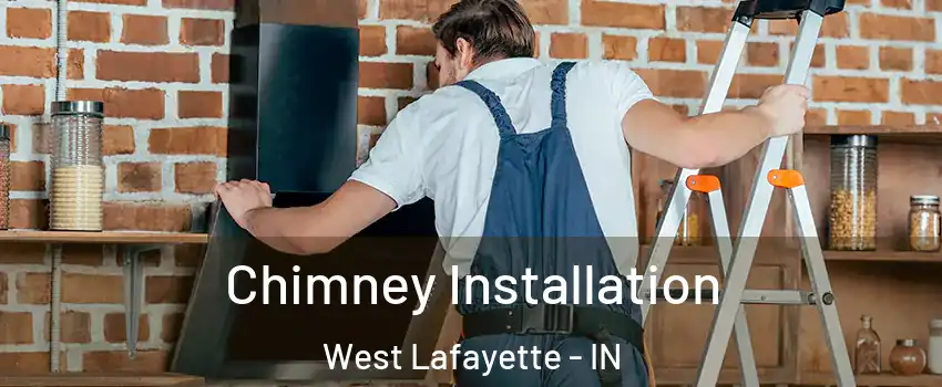  Chimney Installation West Lafayette - IN