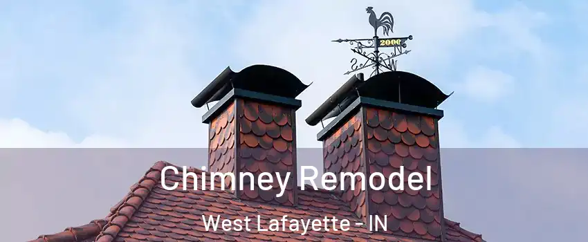  Chimney Remodel West Lafayette - IN