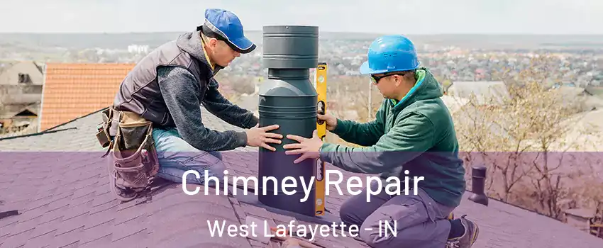  Chimney Repair West Lafayette - IN