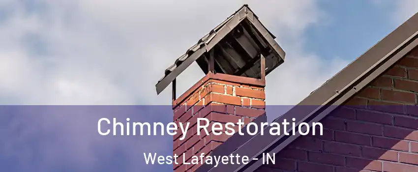  Chimney Restoration West Lafayette - IN