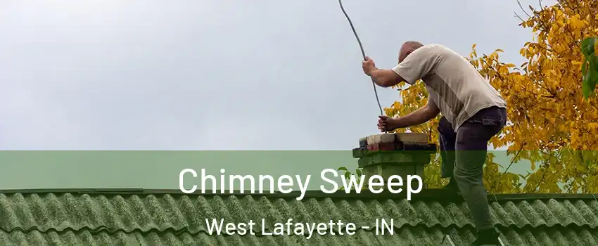  Chimney Sweep West Lafayette - IN