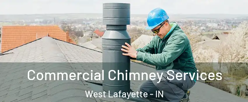  Commercial Chimney Services West Lafayette - IN
