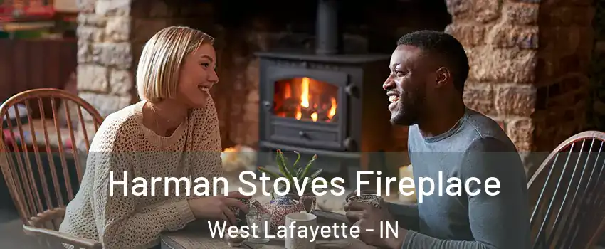  Harman Stoves Fireplace West Lafayette - IN