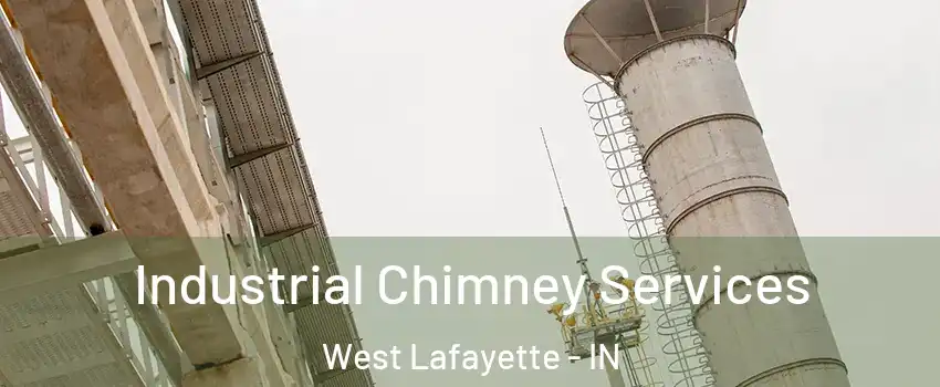  Industrial Chimney Services West Lafayette - IN