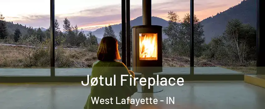  Jøtul Fireplace West Lafayette - IN