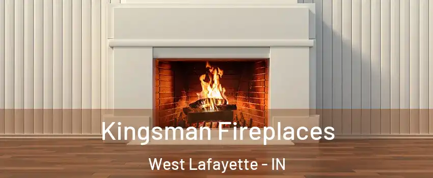  Kingsman Fireplaces West Lafayette - IN